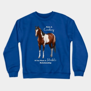 Funny Date A Cowboy Bay Paint Horse Crewneck Sweatshirt